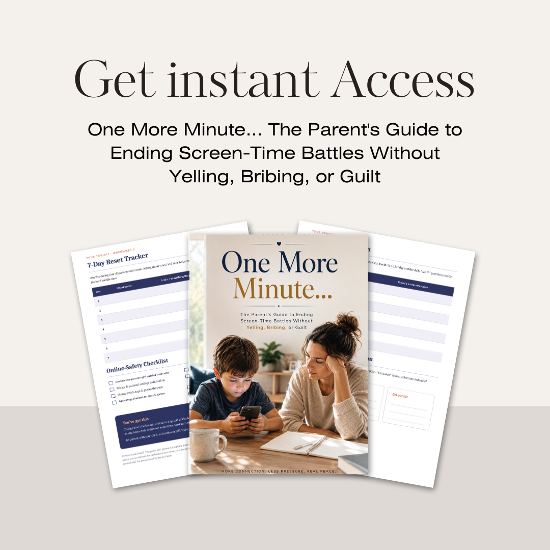 One More Minute... The Parent's Guide to Ending Screen-Time Battles Without Yelling, Bribing, or Guilt