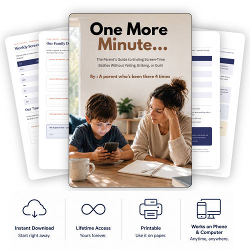 One More Minute... The Parent's Guide to Ending Screen-Time Battles Without Yelling, Bribing, or Guilt